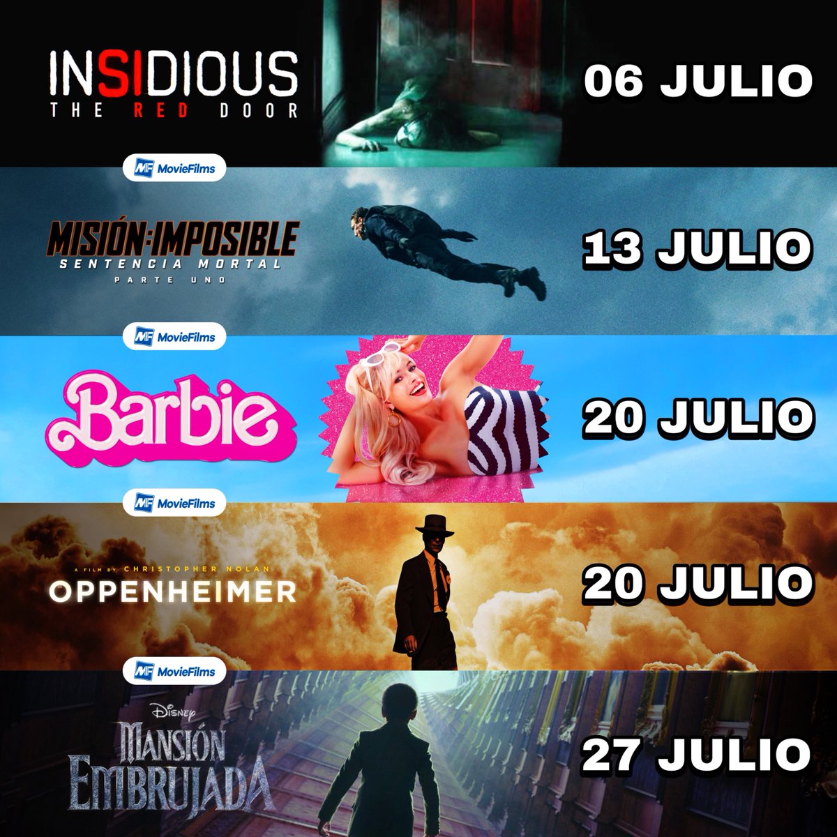 Estas son las películas de estreno de Julio:

06 de julio - #Insidious #TheRedDoor
13 de julio - #MissionImpossible
20 de julio - #Barbie
20 de julio - #Oppenheimer
27 de julio - #MansiónEmbrujada