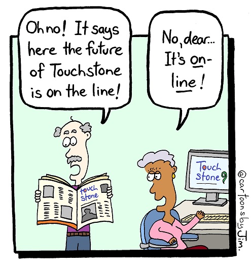 This month marks 16 years of Jim's cartoons appearing in the Methodist Church of NZ publication, Touchstone ... and coincidentally, it's also the first month that Touchstone is being published in an online-only edition. Read more here: hail.to/metho.../publi…