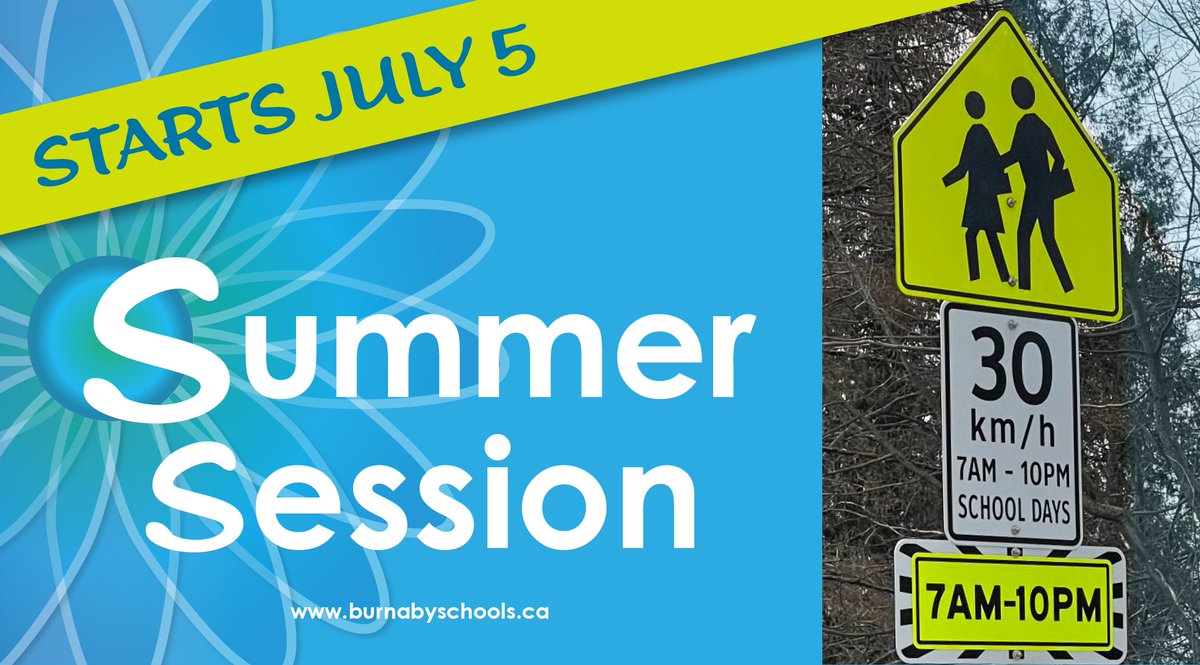 A gentle reminder to drivers that #SummerSession starts July 5 at various #BurnabySchools. School zone speeds are in effect at the sites.