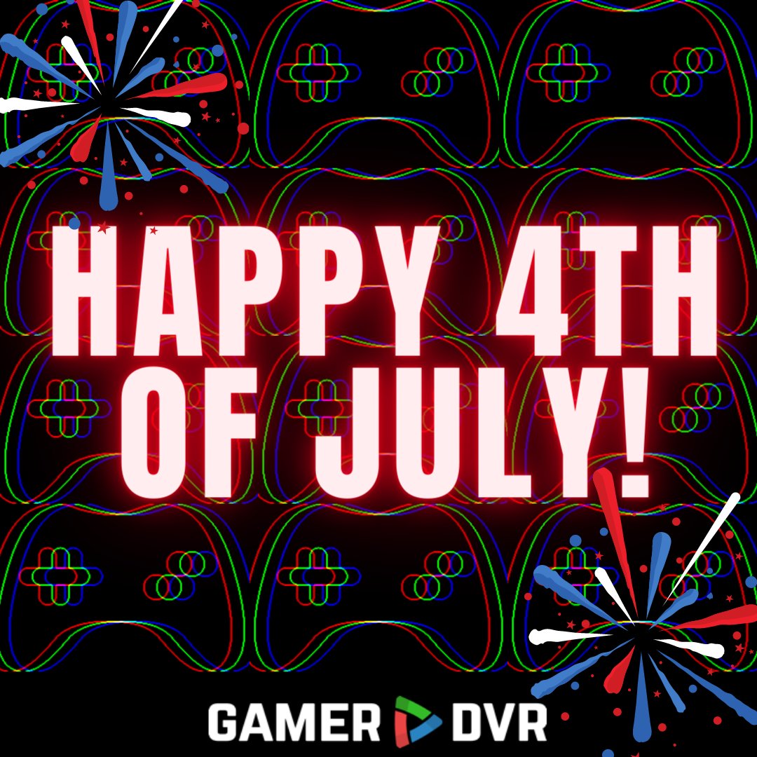 Happy 4th! 🎆🎮🇺🇸
#4thOfJuly