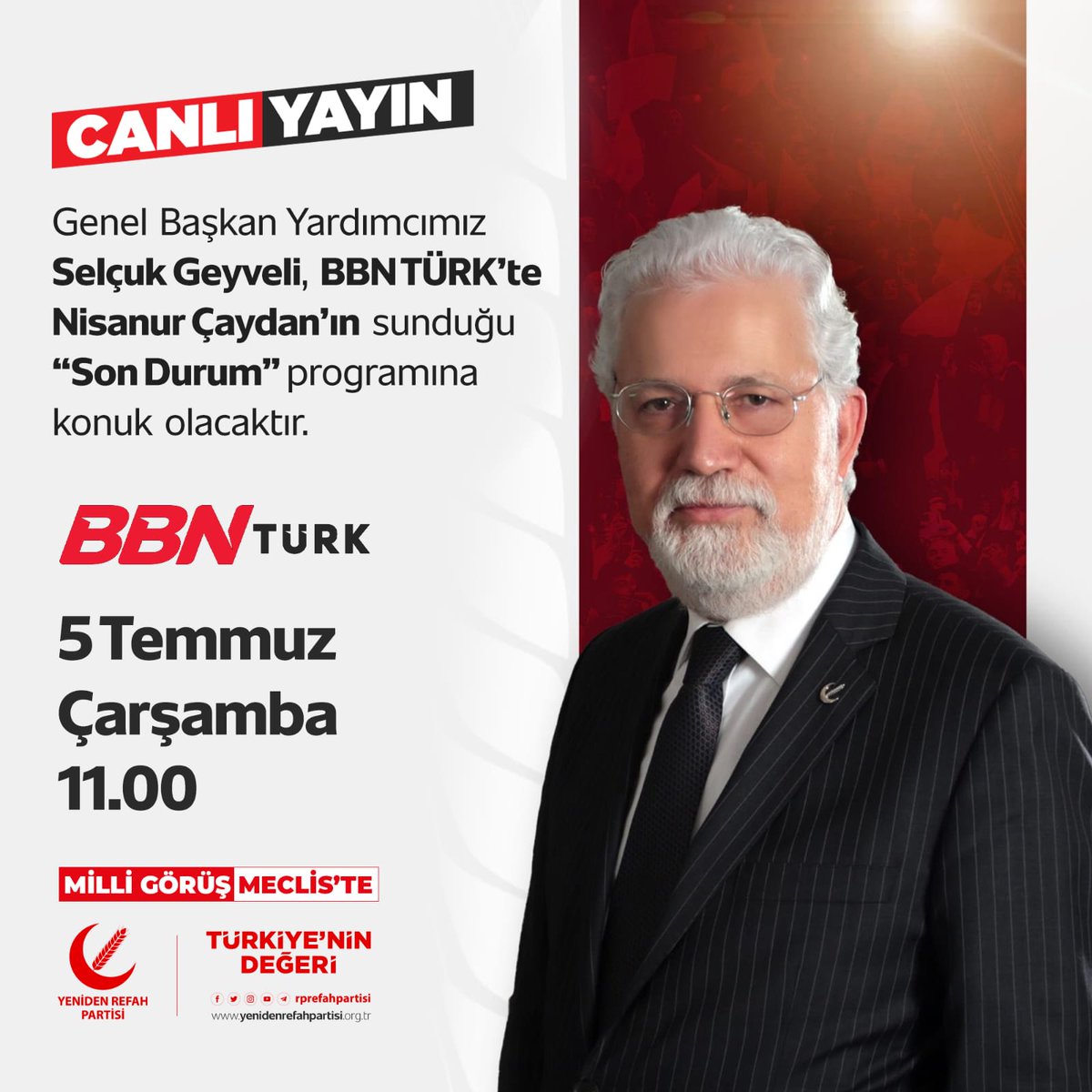 Genel Başkan Yardımcımız Selçuk Geyveli, 5 Temmuz Çarşamba günü (yarın) saat 11.00'de BBNTÜRK TV'de Nisa Nur Çaydan'ın sunduğu "Son Durum" programına konuk olacaktır.