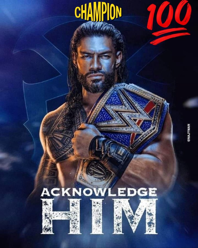 ROMAN REIGNS 🐐....
MY TRIBAL CHIEF...

GREATNESS ON A DIFFERENT LEVEL ...
💯..

ACKNOWLEDGE HIM...💯.

THE 🐐..