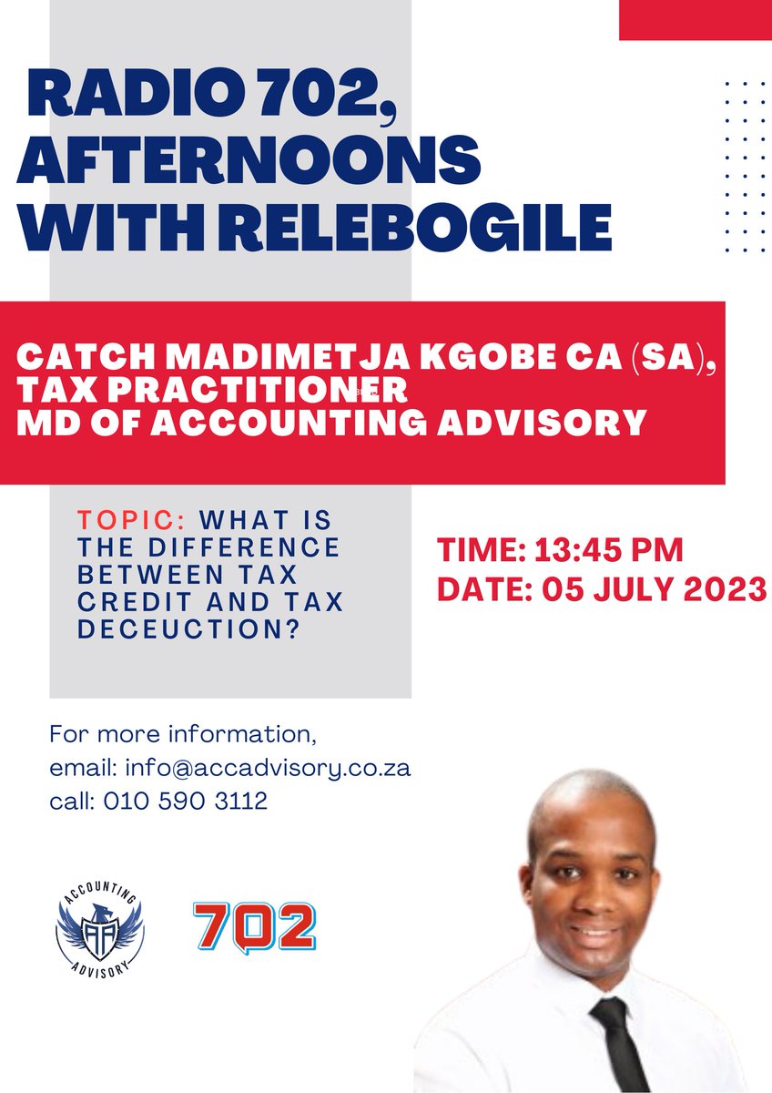 accadvisorypty's tweet photo. Catch our MD Madimetja Kgobe CA (SA) GTP (SA), on Radio702, "Afternoons with Relebogile" tomorrow 5 July, 2023. Discussing the difference between a tax credit and tax deduction. Tune in at 13:45pm.

#tax #accounting #taxseason https://t.co/NDV6CO6lZC
