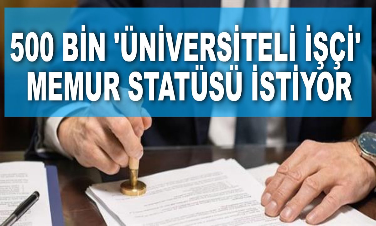 4 B liler gibi 4 D İşçiler MEMURLUĞA GEÇİŞ BEKLİYOR