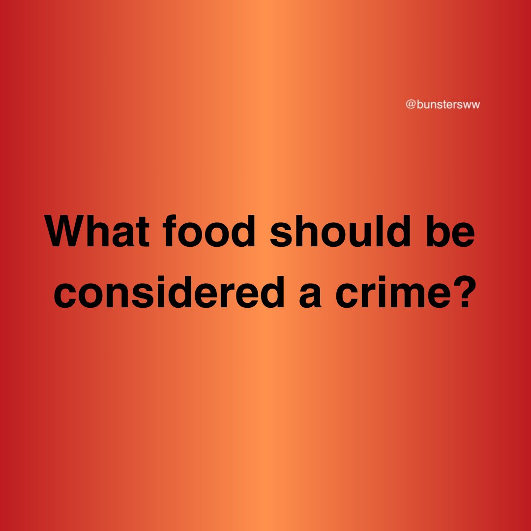 Runny eggs should be illegal. Instant jail time. Also pineapple on pizza should get you 2 weeks community service. 

What atrocious food do you think should be illegal?

#bunstersww #bunstersasks #foodcrime #donthate