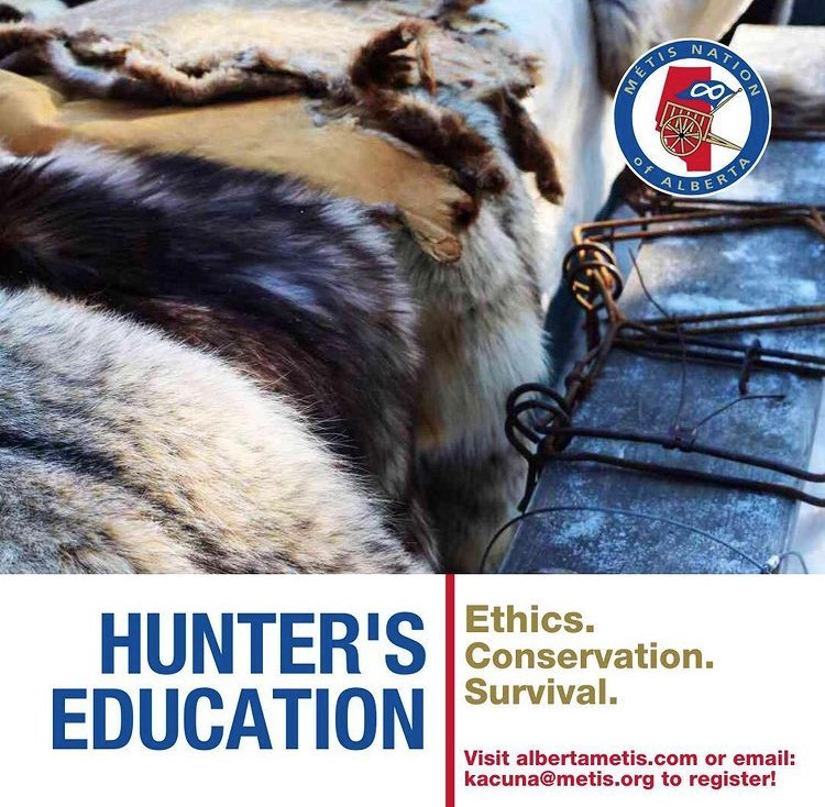 Hunting is essential to the Métis way of life and passing knowledge down from one generation to the next preserves our culture and traditions. The MNA offers hunter's education courses available to Métis youth in Alberta! Want to register? Contact Kristen at kacuna@metis.org