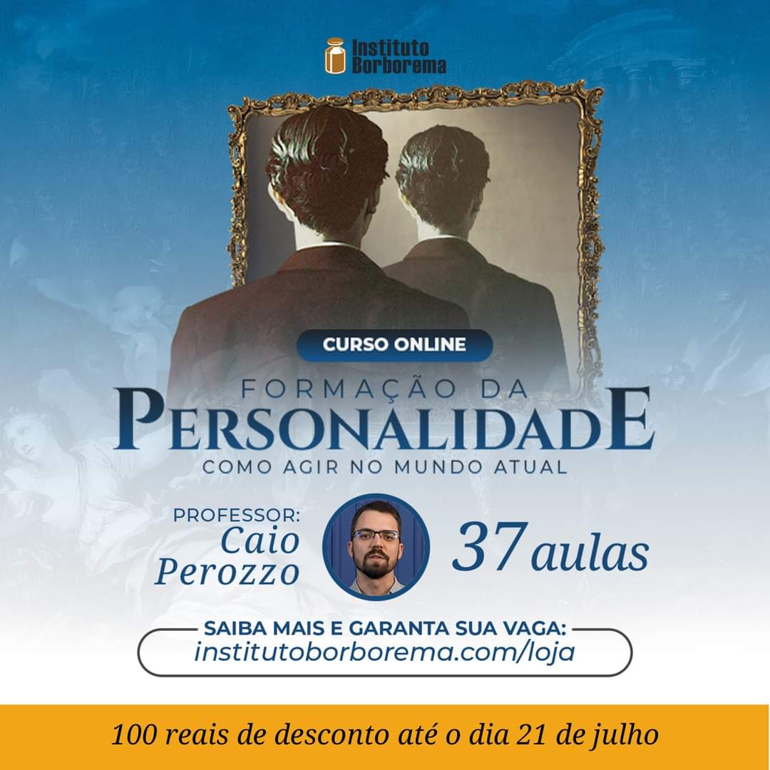 Está no ar o novo CURSO ONLINE ministrado pelo professor Caio Perozzo:

“Formação da Personalidade: como agir no mundo atual”.

SAIBA MAIS e garanta sua vaga com 100 reais de desconto até o dia 21 de julho:

institutoborborema.com/formacao-da-pe…