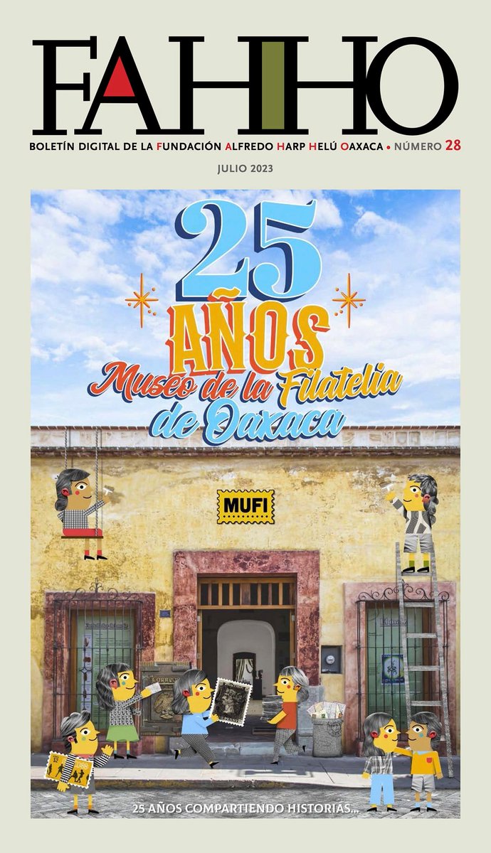 El boletín digital #FAHHO de este mes está dedicada a los 25 años del <a href="/MUFI_oax/">Museo de Filatelia De Oaxaca</a>.

Descarga, aquí: bit.ly/boldigfahho28.