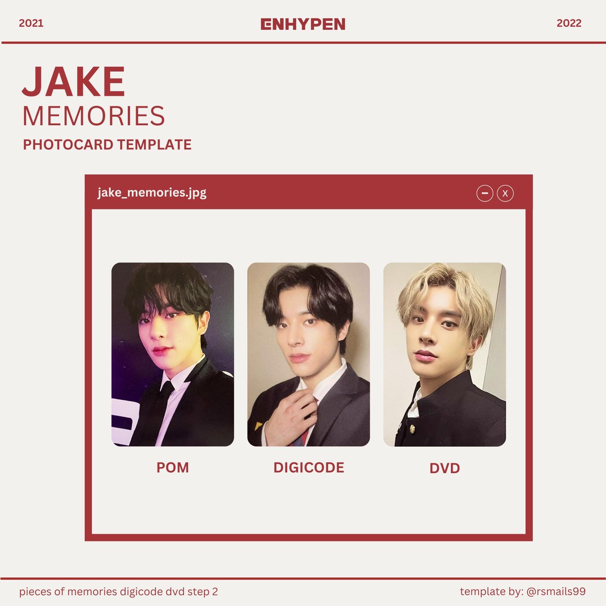 rsmails99's tweet photo. #rsmails99template

ENHYPEN JAKE MEMO
PHOTOCARD TEMPLATE

・PIECES OF MEMORIES (POM)
・STEP 2 DIGI CODE (DC)
・STEP 2 DVD

jungwon heeseung jay jake sunghoon sunoo ni-ki pc
엔하이픈 정원 이희승 제이 제이크 성훈 선우 니키 https://t.co/h0mFgZ1RYM