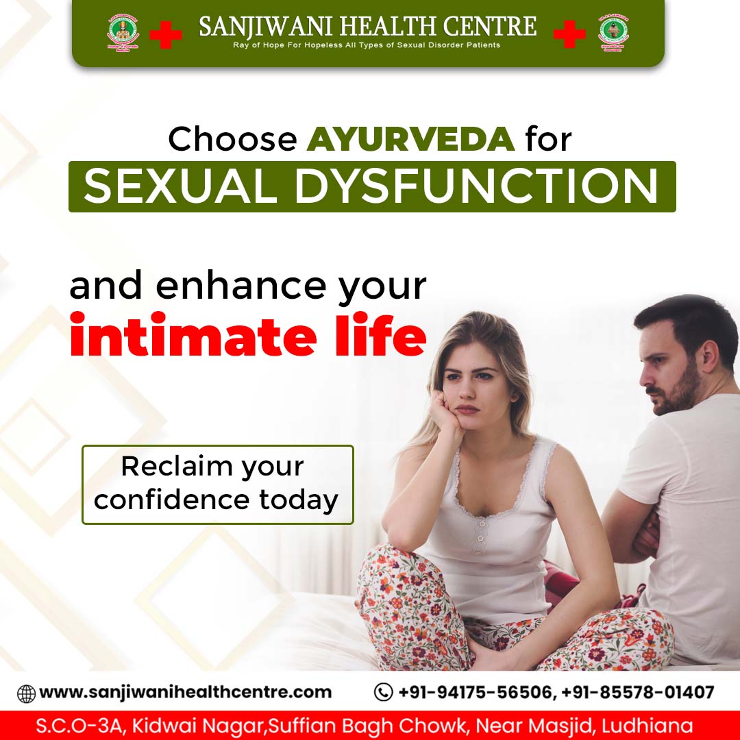 Unlock Intimate Bliss: Embrace Ayurveda for Sexual Dysfunction and Rekindle Your Passion. Reclaim Your Confidence Today at Sanjiwani Health Centre!
sanjiwanihealthcentre.com
+91-94175-56506, +91-85578-01407
#AyurvedaForIntimacy #ReclaimYourConfidence #EnhanceYourIntimateLife