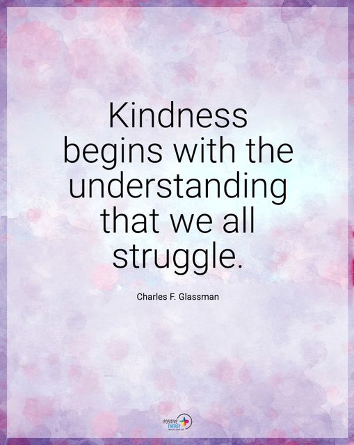 “Kindness begins with…”