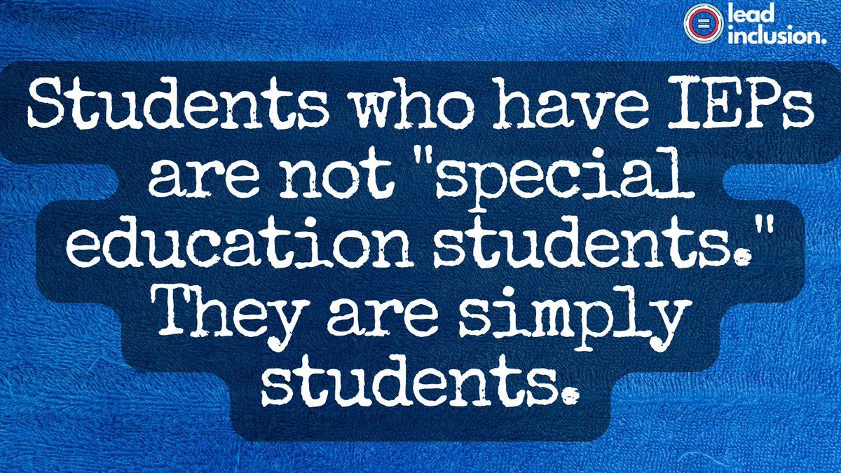 👥 Students who have #IEPs are not 'special education students.' They are simply students. They belong to every educator they have. Receiving a service shouldn't impose an identity. #LeadInclusion #EdLeaders #Teachers #UDL