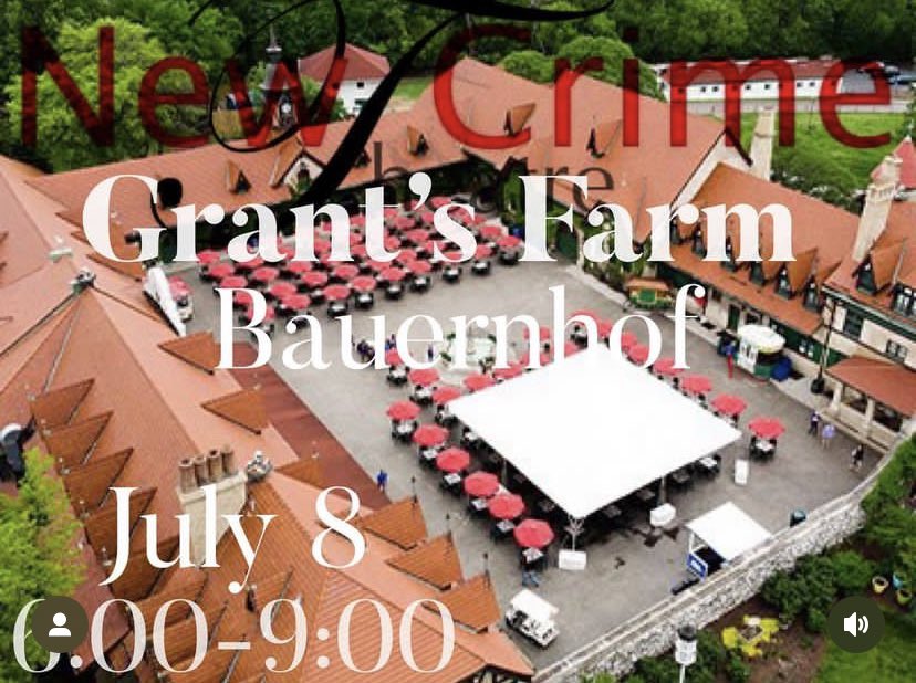 New Crime Theatre plays Grant’s Farm next Saturday!!   It’s going to be THE place to be! 

July 8th, 6-9pm!