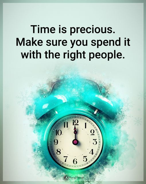 “Time is precious…”