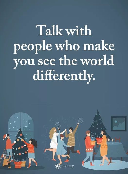 “Talk with people who…”
