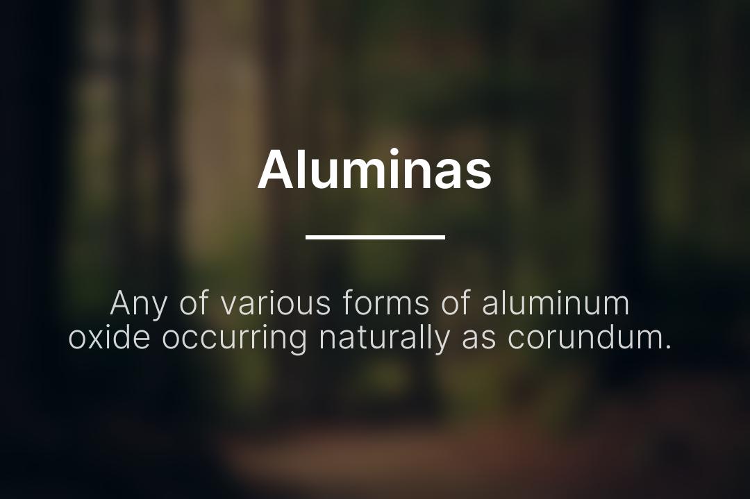 DailyDefPost's tweet image. Aluminas: Any of various forms of aluminum oxide occurring naturally as corundum.

#Aluminas #WordOfTheDay #DailyDefinition