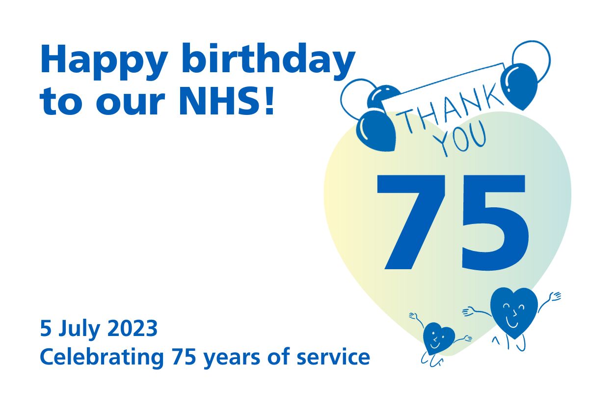 🎂 HAPPY BIRTHDAY NHS 🎂

Today marks the 75th birthday of the NHS. We want to say a BIG THANK YOU to our dedicated staff, volunteers, carers and the public, past and present, who support us every day and have made the NHS what it is today. 💙

#NHS75 #NHSBirthday