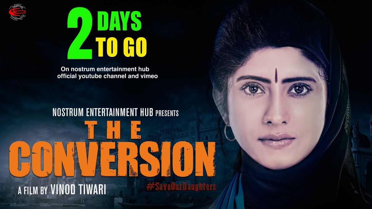 nostrum_ent's tweet photo. 2 Days To Go  Know About dilemma of what happens in an inter-faith marriage that results in religious conversion. #TheConversionMovie Releasing #7th_July Watch Free on Nostrum Entertainment Youtube Channel #SaveOurDaughters https://t.co/EeS8XiZOLZ  @VinodTiwari_5 https://t.co/R6h7HKgxgZ