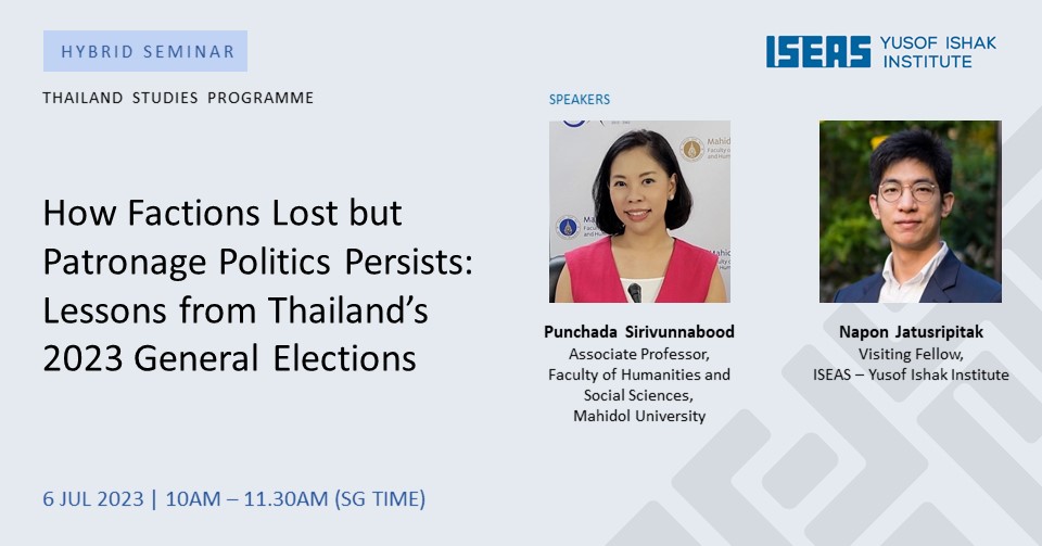 #ICYMI Happening Tomorrow - How Factions Lost but Patronage Politics Persists: Lessons from Thailand’s 2023 General Elections Sign up here - iseas.edu.sg/mec-events/how… #Thailand #Politics