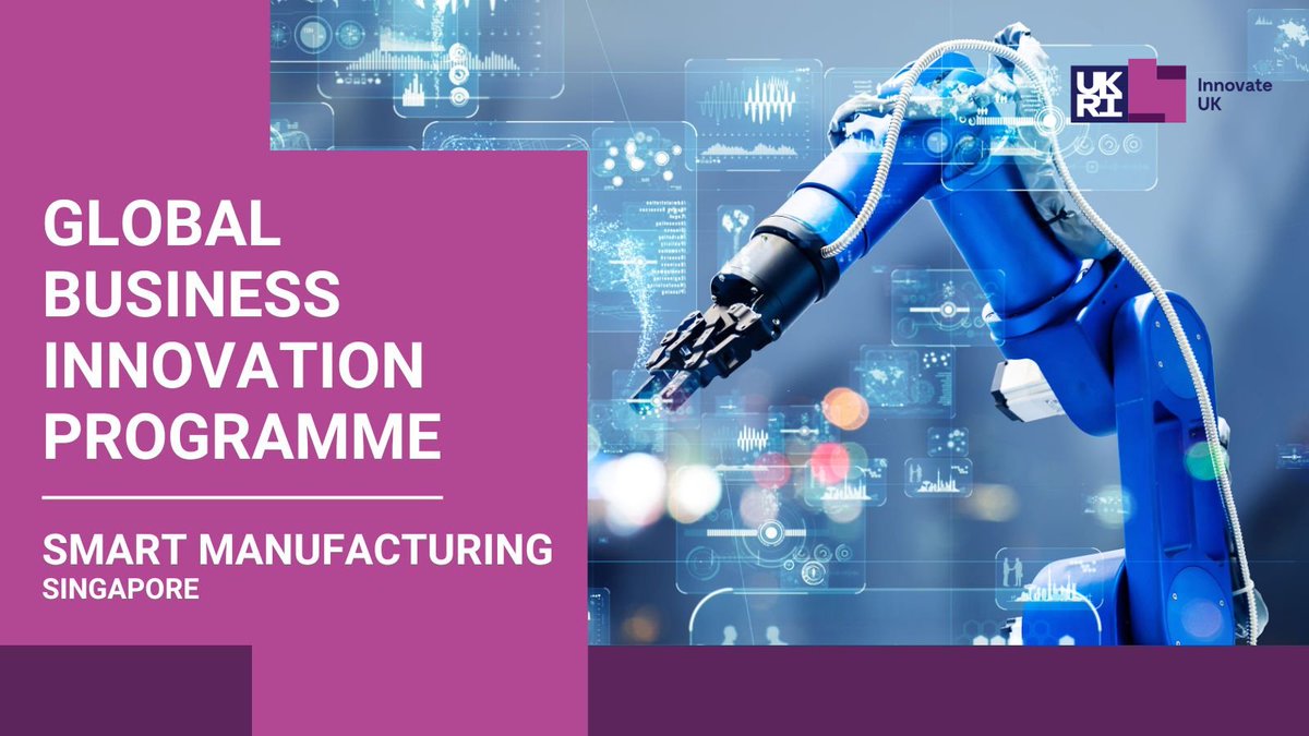 Explore #smartmanufacturing opportunities throughout #Singapore you will receive 1-2-1 guidance &amp; support from @InnovateUKspecialists. Applications are now open. bit.ly/3qGpHf9 #smartmanufacturing #Industry40 #technologies