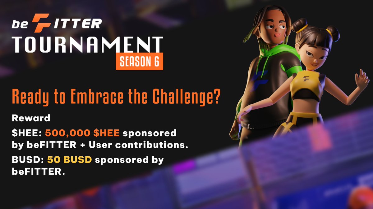🏆#Tournament SS 6: Ready to Embrace the #Challenge?

The #reward pool
💰$HEE: 500,000 $HEE sponsored by <a href="/beFITTER_io/">beFITTER</a> + User contributions
💵#BUSD: 50 BUSD sponsored by #beFITTER

🥇Only the top 20 most formidable competitors will have the chance to ascend to the summit of glory