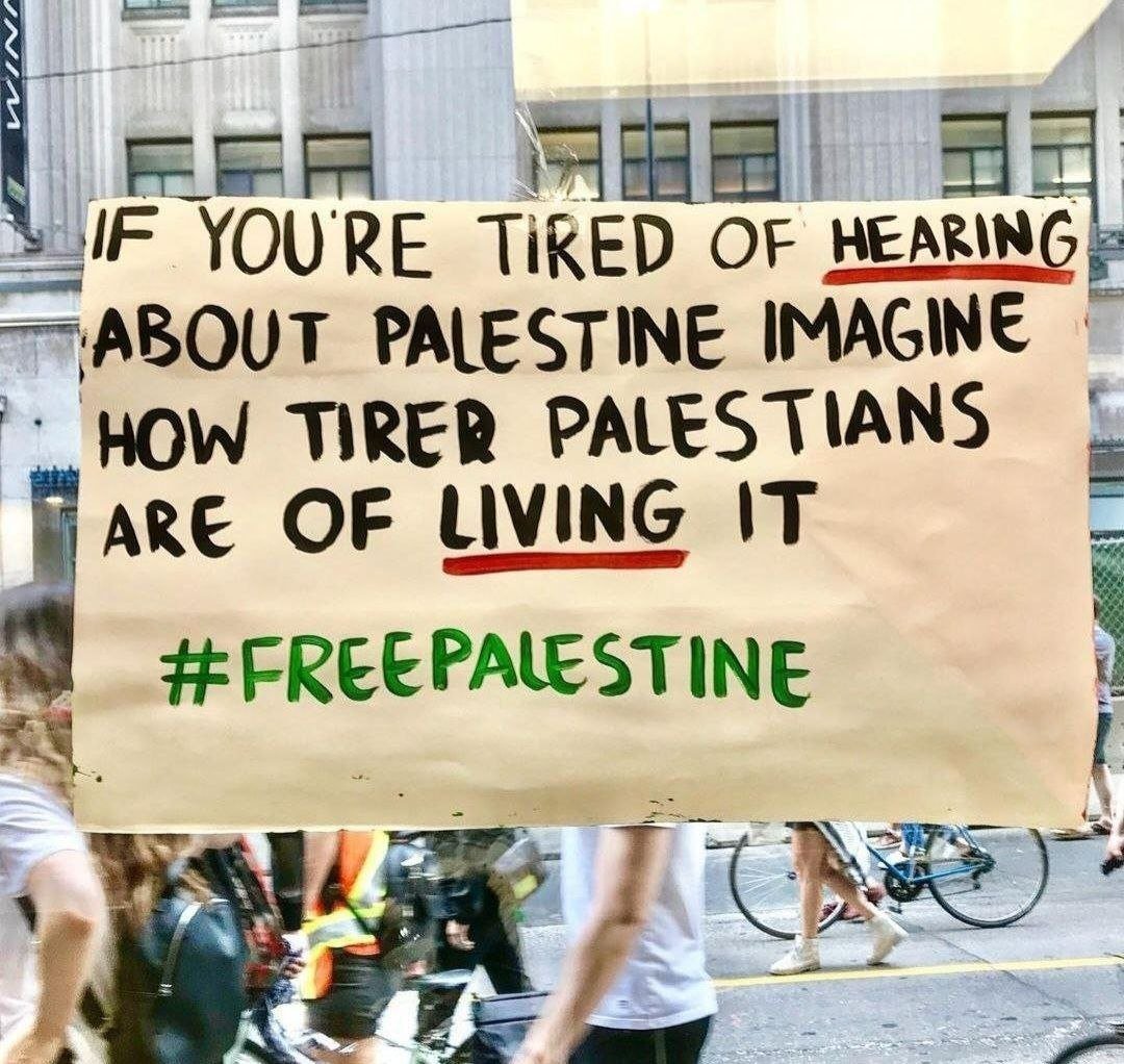 Don't stop talking about Palestine.