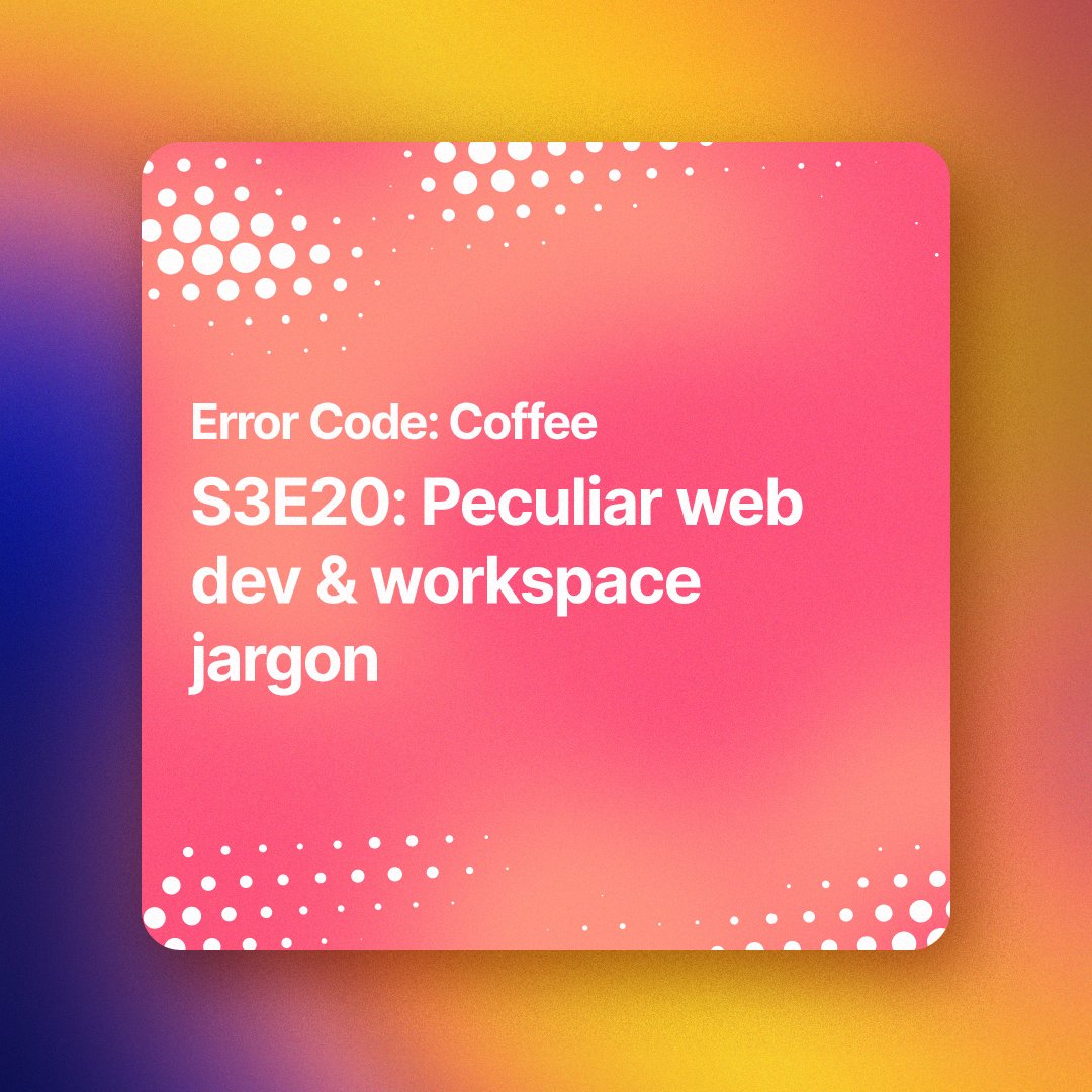 cursief_hq's tweet photo. 📢 OUT NOW:
Error Code Coffee S3E20: Peculiar web dev &amp; workspace jargon

🎧 Listen on Spotify: https://t.co/IIoixq1dJq https://t.co/D3fvBLvjgx