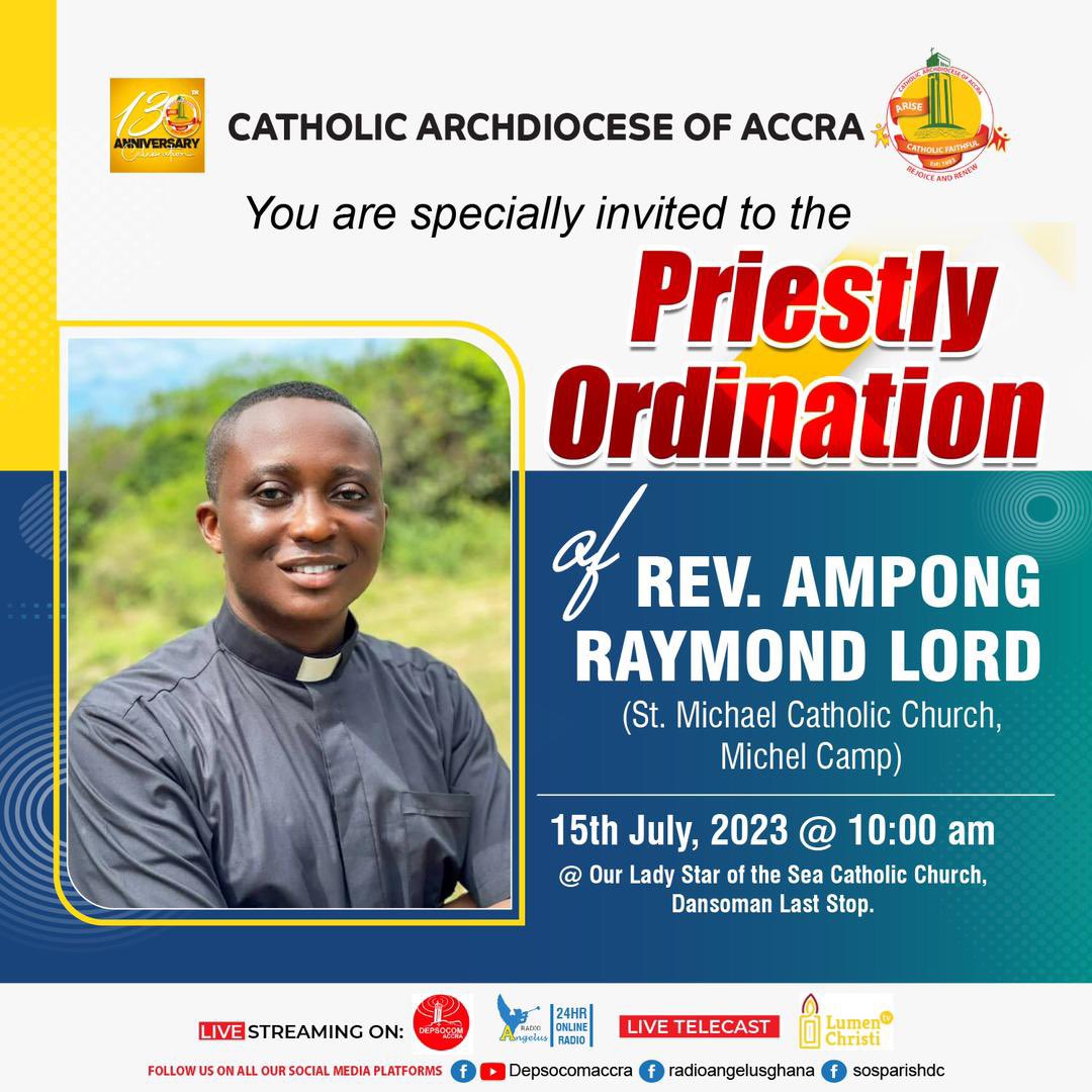 Let’s continue praying for Rev. Ampong Raymond Lord as he prepares for his Priestly Ordination on the 15th of July 2023 at Our Lady Star of the Sea Parish, Dansoman