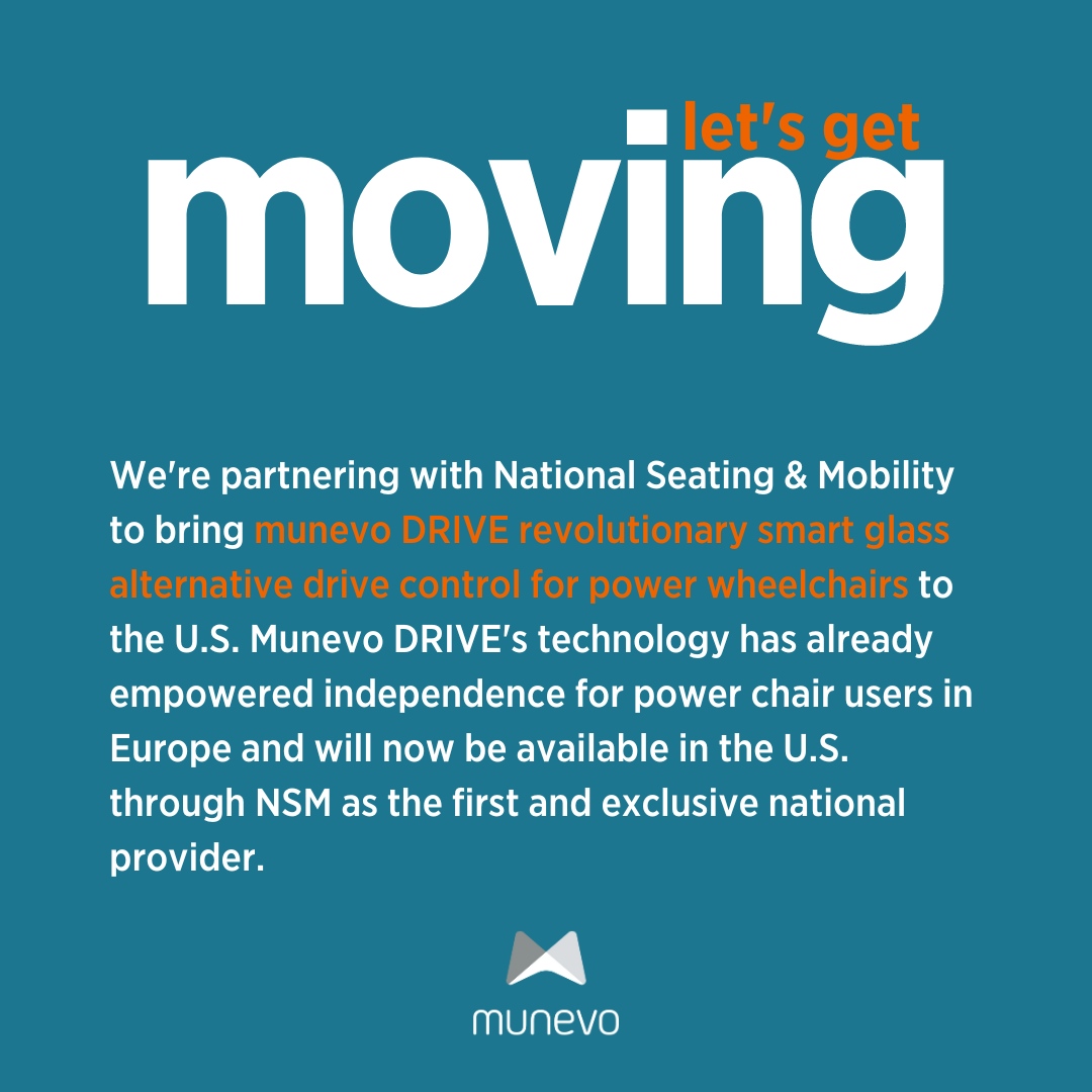 munevo (@munevo_social) on Twitter photo We're partnering with <a href="/nsmobility/">NSMobility</a> to bring munevo DRIVE revolutionary smart glass alternative drive control for power wheelchairs to the U.S.
For the U.S. contact your NSM provider or ATP to demo DRIVE🦾
#NSMLetsGetMoving #munevo #WheelchairLife We're partnering with <a href="/nsmobility/">NSMobility</a> to bring munevo DRIVE revolutionary smart glass alternative drive control for power wheelchairs to the U.S.
For the U.S. contact your NSM provider or ATP to demo DRIVE🦾
#NSMLetsGetMoving #munevo #WheelchairLife