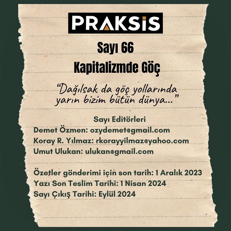 🔶 Dergimizin 66. sayısında "Kapitalizmde Göç"ü tartışacağız. 

🔷 Katkılarınızı bekliyoruz.

👉Çağrı metninin tamamını görmek için: goo.by/pWWXD