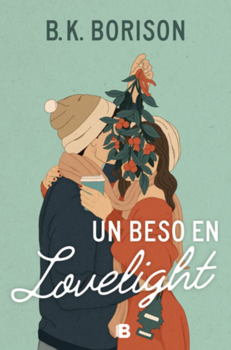 Un beso en Lovelight: Una Comedia Romántica para las Fiestas de B.K. Borison