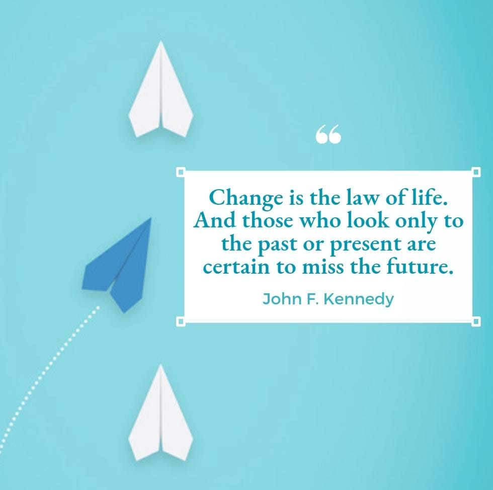 ShrinivasDempo's tweet image. Change is the law of life. And those who look only to the past or present are certain to miss the future. 
- John F. Kennedy

#JohnFKennedy #ChangeIsLife #KeepEvolving