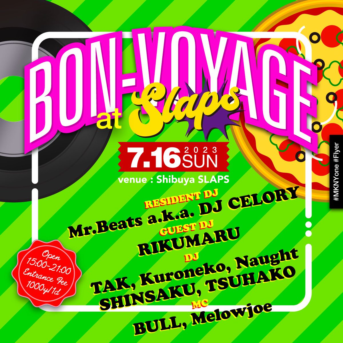 DJ_Kuroneko's tweet photo. 【情報解禁】
2023.07.16(sun)
BON-VOYAGE at 渋谷百軒店SLAPS
OPEN 15:00-21:00
CHARGE ¥1,000/1d
⁡
RESIDENT DJ
https://t.co/4qsWmKPWxi a.k.a. DJ CELORY
⁡
GUEST DJ
RIKUMARU
⁡
DJ
TAK
Kuroneko
Naught
SHINSAKU
TSUHAKO
⁡
MC
BULL
Melowjoe
⁡
#ボンボヤ
#mknyone #flyer https://t.co/heZacZDl4X