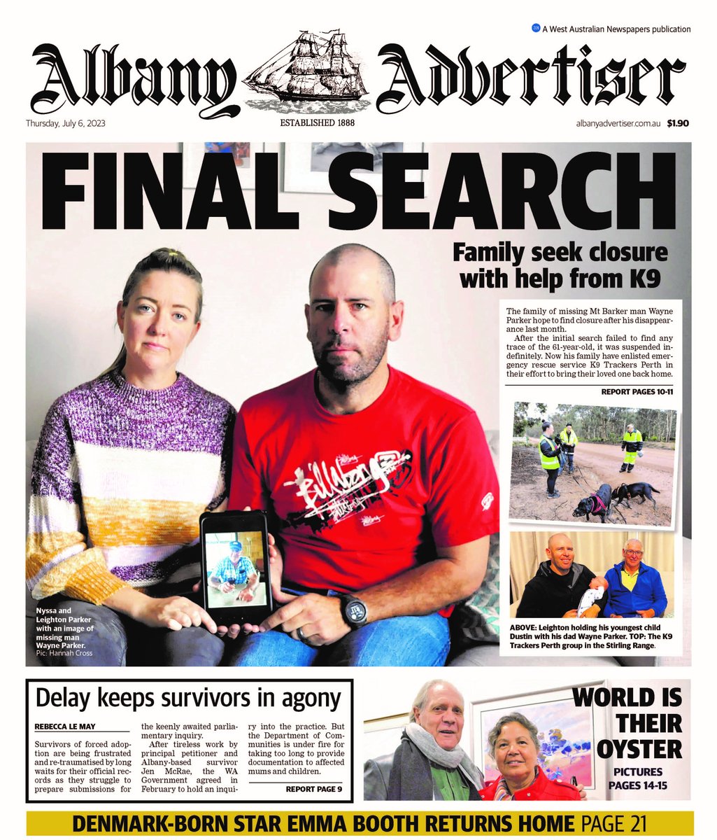 AlbanyAd's tweet photo. TOMORROW'S FRONT PAGE  🗞️ 

The family of missing Mt Barker man Wayne Parker seek closure with the help of K9 Trackers.

Forced adoption survivors face an agonising wait for answers.

An exhibition showcases Noongar art.

And Denmark-born Emma Booth returns to WA. https://t.co/YqaPzK344X