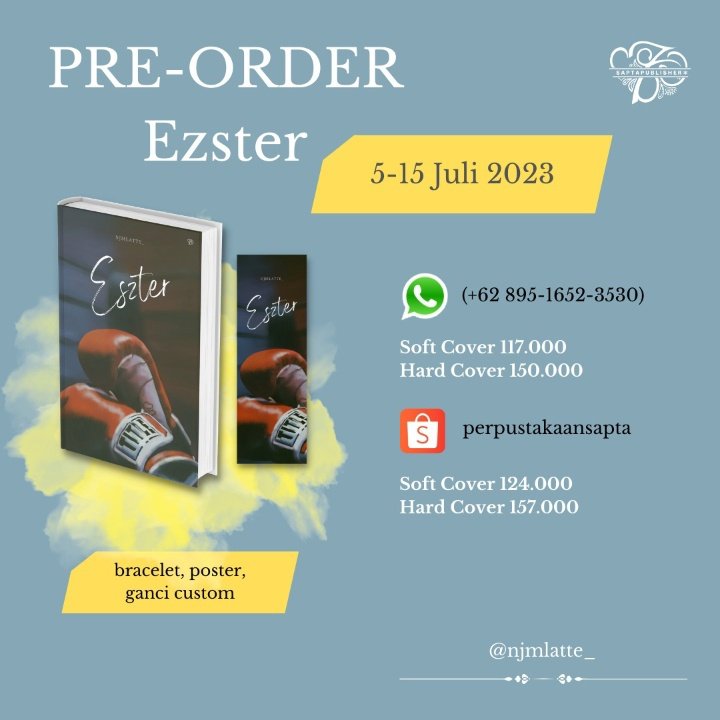 SaptaPublisher's tweet photo. Pre-Order ESZTER [5-15 Juli 2023]
by: @njmlatte_ ✨

Link order via WhatsApp => https://t.co/vQJh1r8RKV
Link order via Shopee => 
https://t.co/c3cFtsjI9K
Grab it fast🙌 https://t.co/wRQWUybYsB
