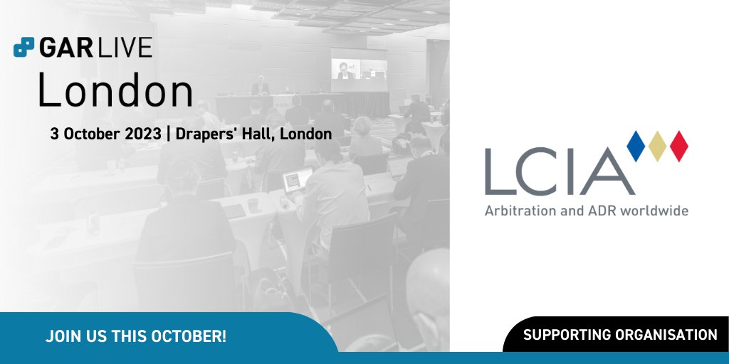 LCIA (@lcianews) on Twitter photo The #LCIA is pleased to support <a href="/GARalerts/">Global Arbitration Review</a> GAR Live: London, co-chaired by LCIA Director General on 3 October 2023 at Drapers' Hall.
Register here: rb.gy/gfdgm
To access an exclusive 10% discount code, LCIA Members can email: conferences@lcia.org
#GARLive2023 The #LCIA is pleased to support <a href="/GARalerts/">Global Arbitration Review</a> GAR Live: London, co-chaired by LCIA Director General on 3 October 2023 at Drapers' Hall.
Register here: rb.gy/gfdgm
To access an exclusive 10% discount code, LCIA Members can email: conferences@lcia.org
#GARLive2023