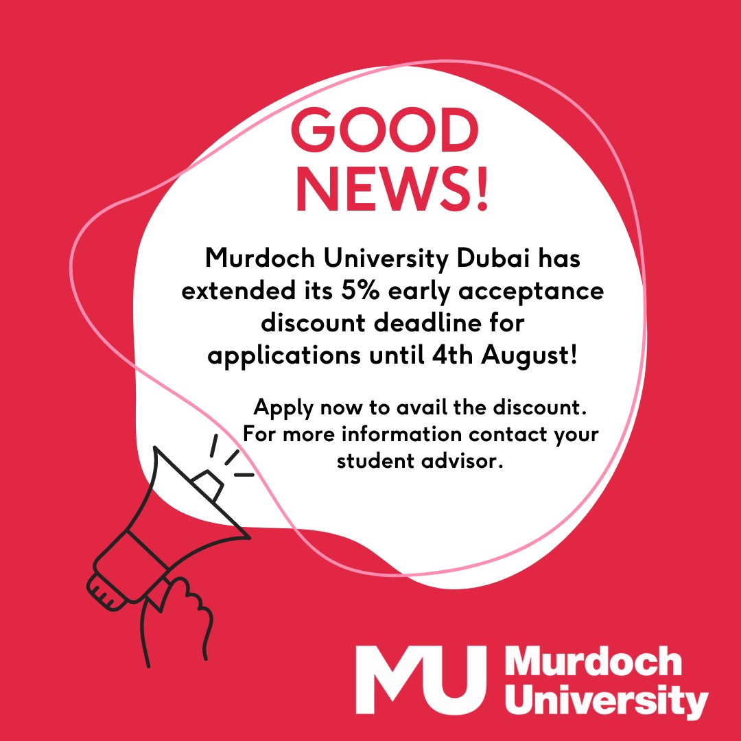 Good news! Murdoch University Dubai has extended its 5% early acceptance discount deadline for applications until August 4th. Please contact your student recruitment advisor for more information. #MurdochUniversityDubai #scholarships #earlybirddiscount #universityapplication