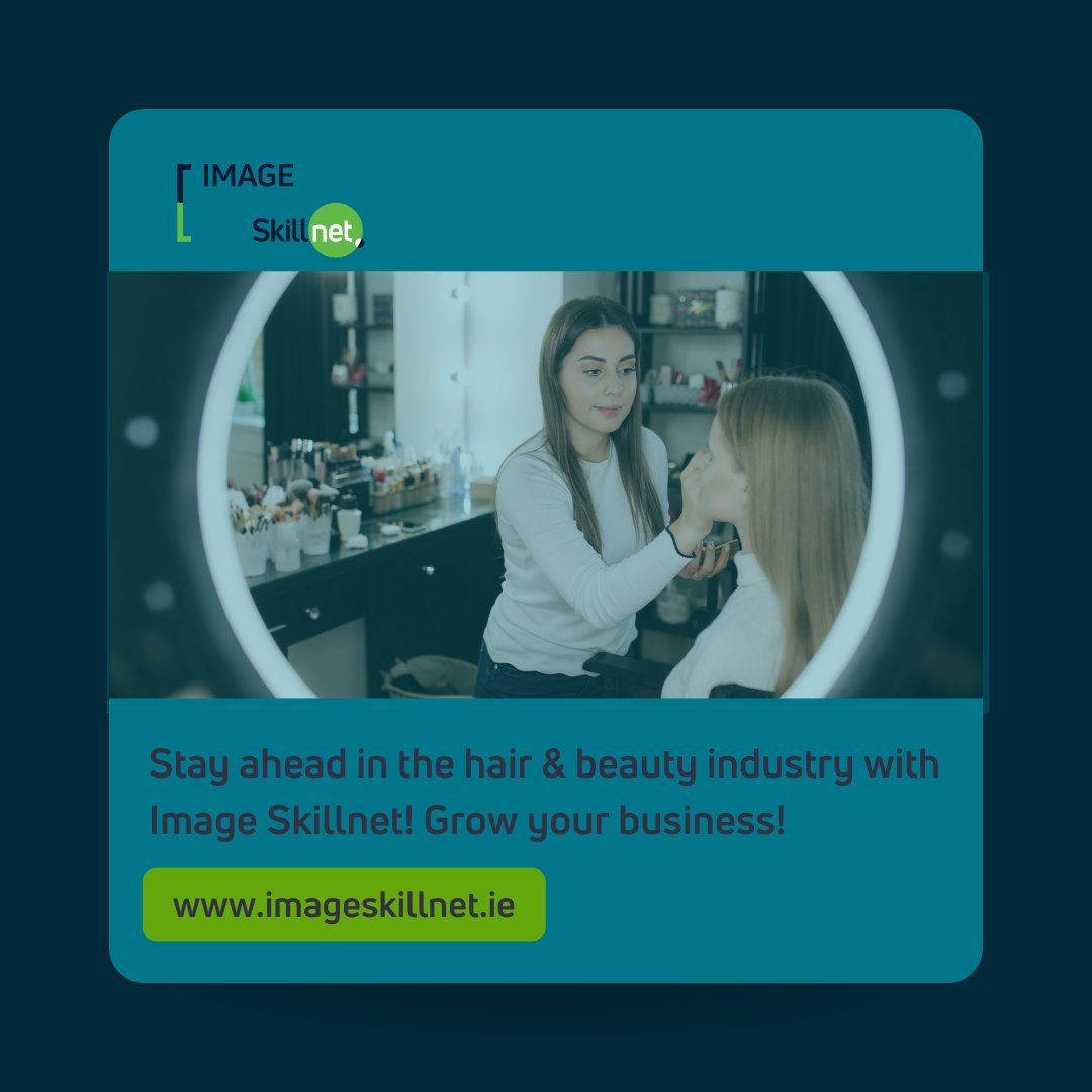 #HairBeautyIndustry #Upskill #ImageSkillnet #GrowYourBusiness #ImageSkillnet