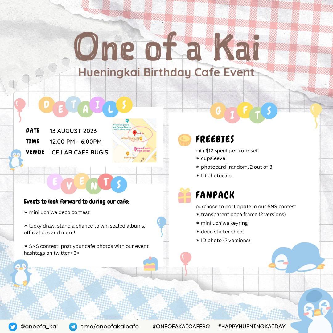 oneofa_kai's tweet photo. -

2023 ᴏɴᴇ ᴏꜰ ᴀ ᴋᴀɪ ᴄᴀꜰᴇ ᴇᴠᴇɴᴛ
  ╰➛ ꜰᴏʀ ʜᴜᴇɴɪɴɢᴋᴀɪ

       :¨·.·¨:
        `·.  ᴏɴᴇ ᴏꜰ ᴀ ᴋᴀɪ  >3< ⋆⁺₊☆

☆ʾʾ  𝟐𝟑.𝟎𝟖.𝟏𝟑
☆ʾʾ 𝐢𝐜𝐞 𝐥𝐚𝐛 𝐜𝐚𝐟𝐞 @ 𝐛𝐮𝐠𝐢𝐬 

#HAPPY_HUENINGKAI_DAY 
#ONEOFAKAICAFESG https://t.co/UzMoMRgRxh