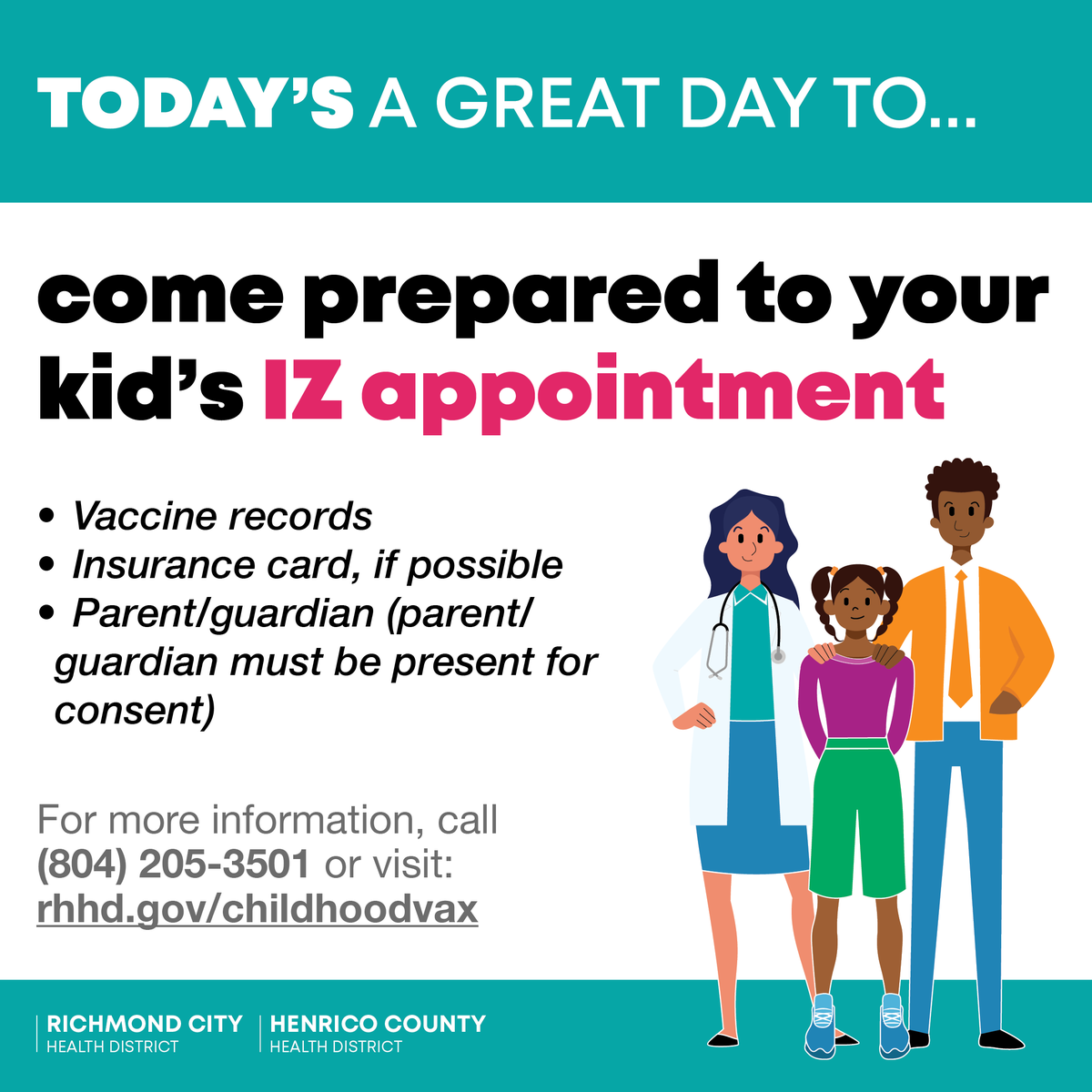 Today’s a great day to come prepared to your child’s immunization appointment!

For more information, call (804) 205-3501 or visit: rhhd.gov/childhoodvax