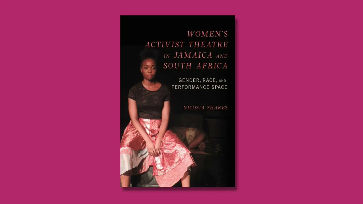 Congratulations #IoFAuthor @DrNicShakes! Women's Activist Theatre in Jamaica and South Africa is available for preorder from @IllinoisPress. It's out just in time for fall syllabus planning and late #SummerReading lists. buff.ly/441GqI8