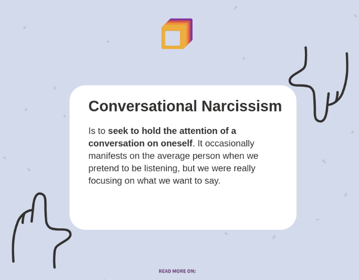 prech23's tweet photo. When you just need somebody to listen to how awful your day was, unfortunately the person you're talking to has unintentionally turned into this - a conversational narcissist. And then the conversation has turned into her own sob story. 😒🙄👇😐🙄 https://t.co/JL1Gvg2yMm