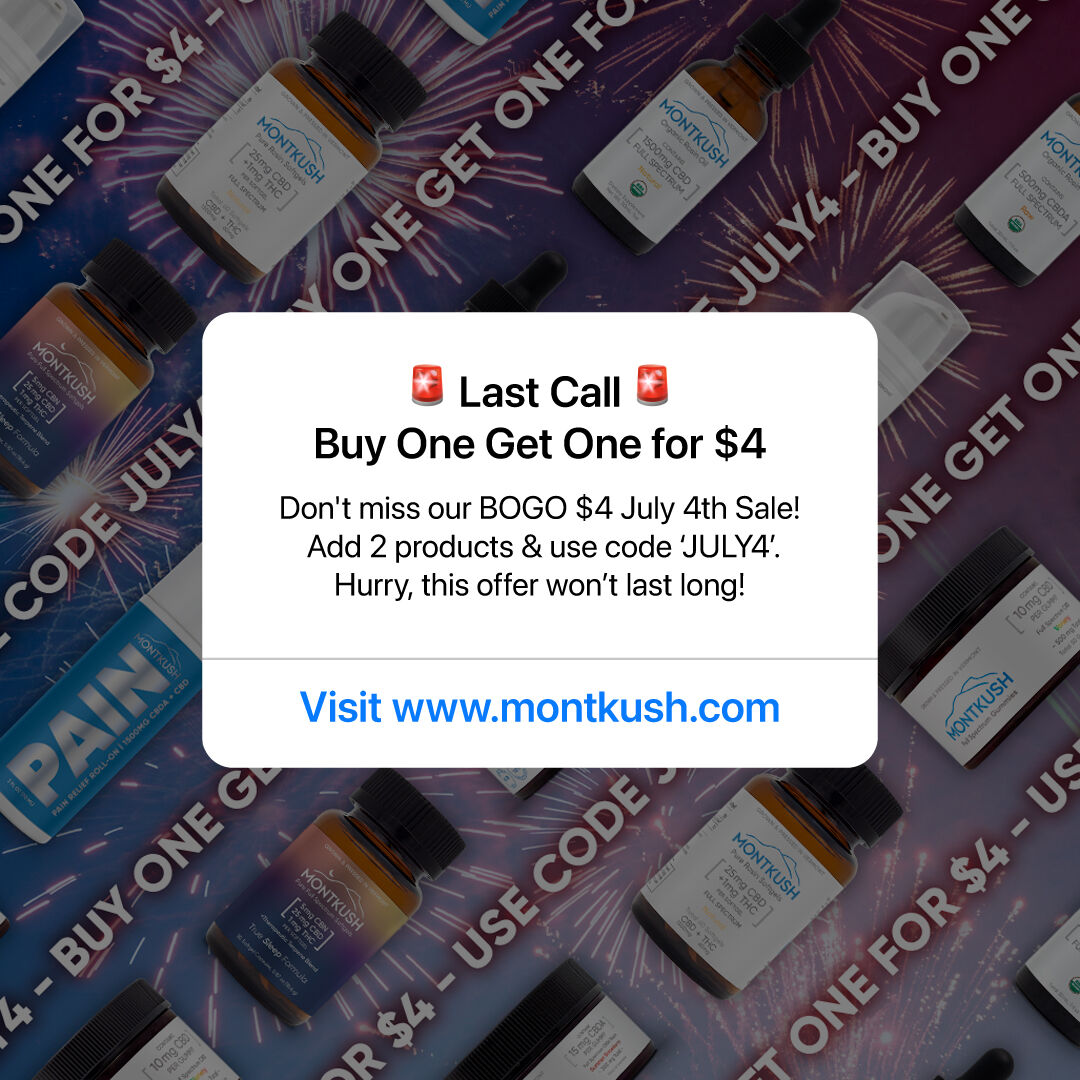 🚨 LAST CALL! BOGO for $4 sale at MONTKUSH ends tonight. Use code JULY4 at montkush.com before midnight EST. Grab your favorites before the show ends! 🎆🇺🇸