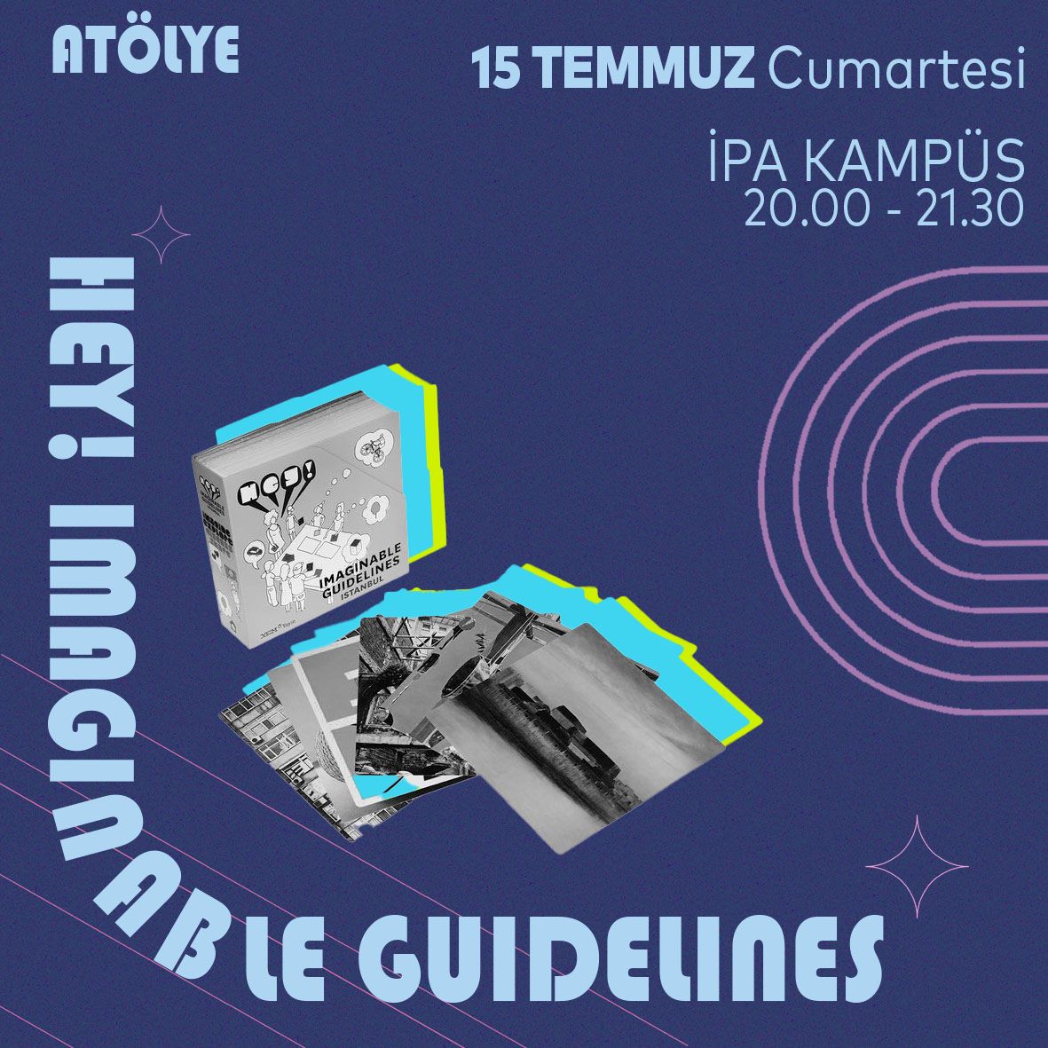 kampus_ipa's tweet photo. Program👇

🗓 13 Temmuz
▫ Play The City - Ekim Tan &amp; İrem Özdarendeli

🗓 14 Temmuz
▫ Can Sungur
▫ Damla Günaydın &amp; Umut Bora Şahin

🗓 15 Temmuz
▫ You+Pea - Luke Pearson &amp; Sandra Youkhana
▫ HEY! Imaginable Guidelines https://t.co/WuGaC6qvaQ