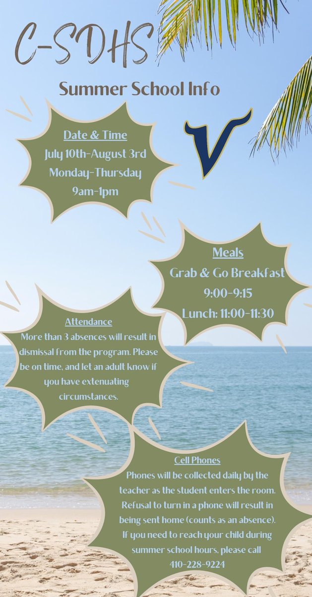 Summer School Information:  
Date &amp; Time:  July 10th-August 3rd, Monday-Thursday, 9 a.m.-1 p.m.
-More than 3 absences will result in dismissal from the program.
-All cell phones collected.
-If you need to reach your child during summer school hours, please call 410-228-9224.