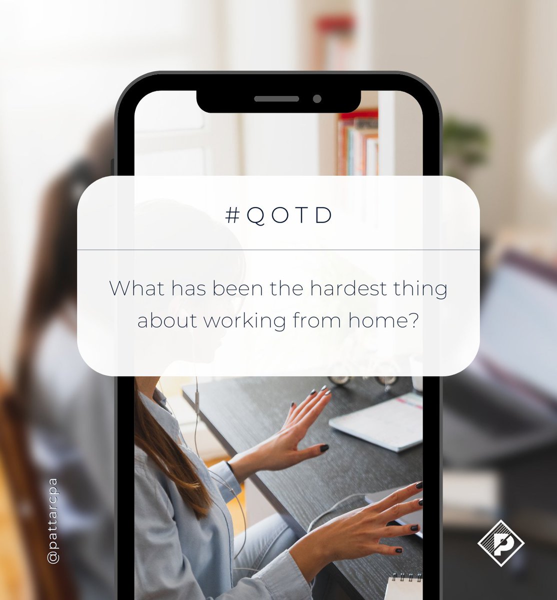 PattarCPA's tweet photo. If you're working from home, let us know what obstacles you've had to overcome and how you persevered!👂💬

#choosepattar 🔹

#qotd #questionoftheday #wfh #workfromhome https://t.co/igF2LqT2eJ