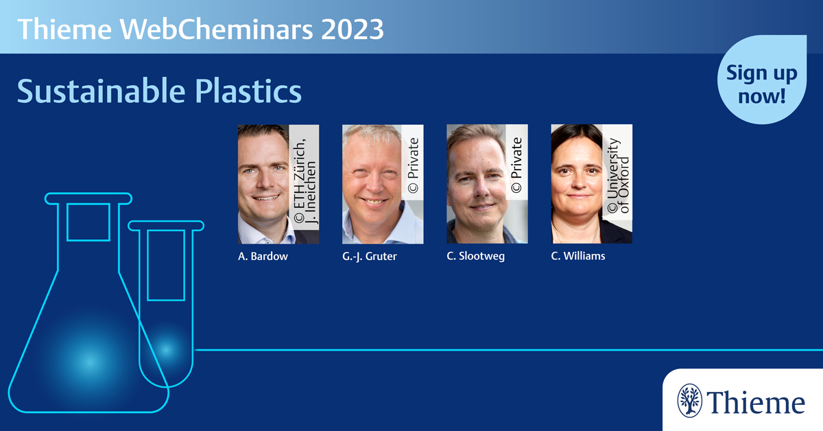 Last chance to save your seat for our Thieme Web #Cheminar with @AndreBardow (@ETH), @GJGruter (@UvA_Amsterdam) & @williamsgroupox (@UniofOxford) who present insights into their latest discoveries in the field of #SustainablePlastics. Sign up now: fal.cn/3zDRp