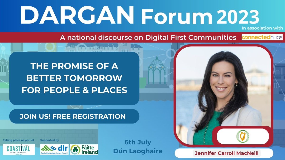 darganinstitute's tweet photo. Minister of State @CarrollJennifer will be a keynote speaker at the #DarganForum, a national discourse on #DigitalFirstCommunities. For more information and free registration see: https://t.co/asK7Pwr5qT Supported by @connectedhubs @dlrcc @Failte_Ireland https://t.co/pvtd9bkR8x