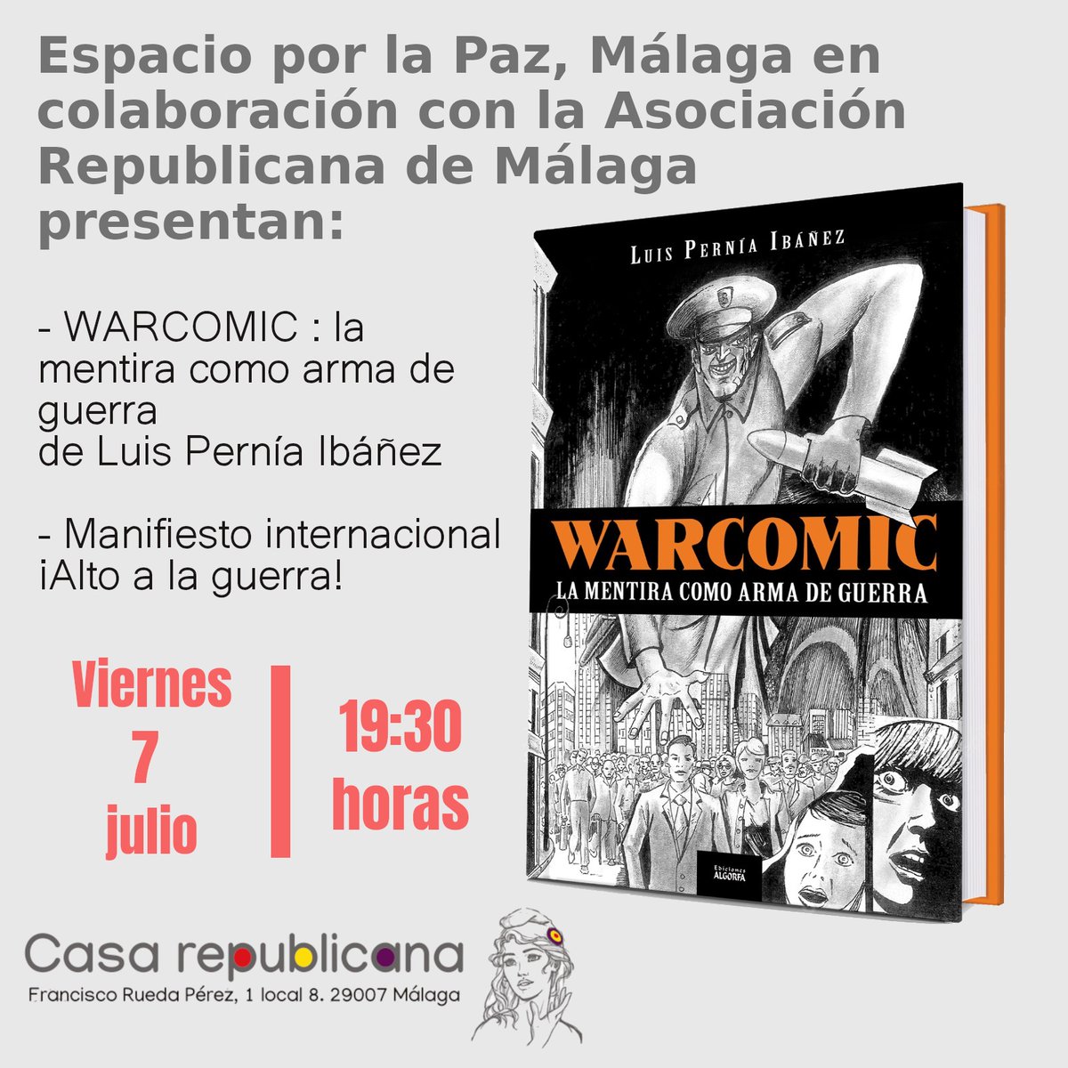 WARCOMIC: la mentira como arma de guerra. Presentación en la #CasaRepublicana de #Malaga el viernes 7 de julio a las 19:30.
No te lo puedes perder.