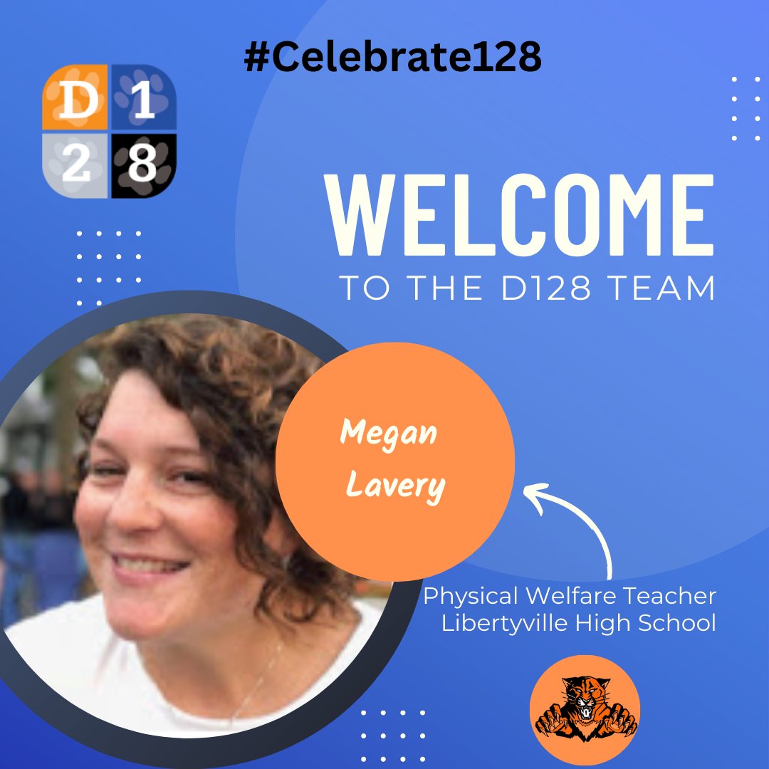 Today we welcome Megan Lavery to the D128 Team! Megan will join D128 in the 2023-24 school year as a Physical Welfare Teacher at LHS. #Celebrate128